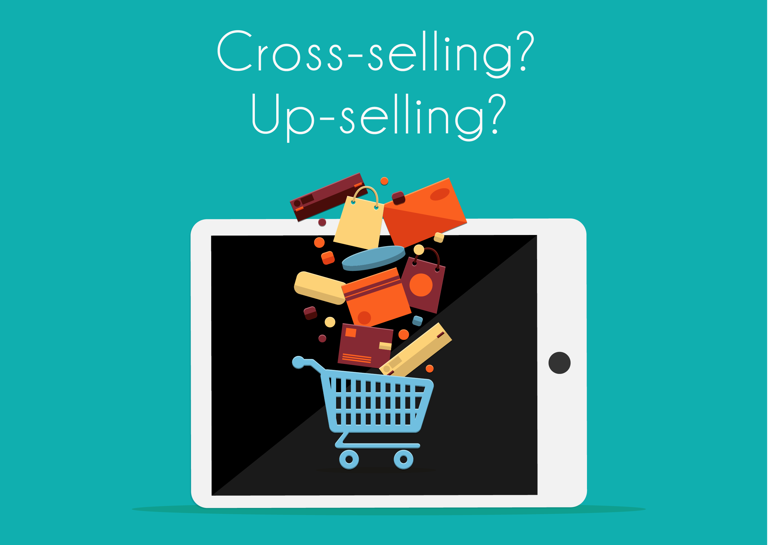 Cross-selling and Up-selling! how effective they can be?